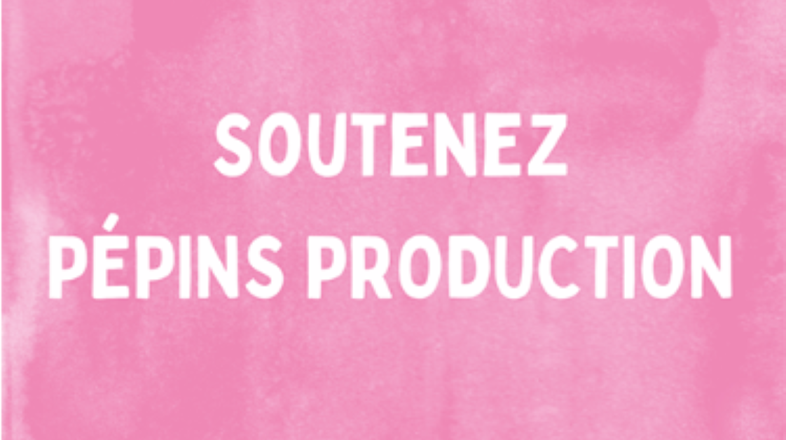 SOUTENEZ 1122 629 ACTUS bouton intitulé "soutenez pépins production"